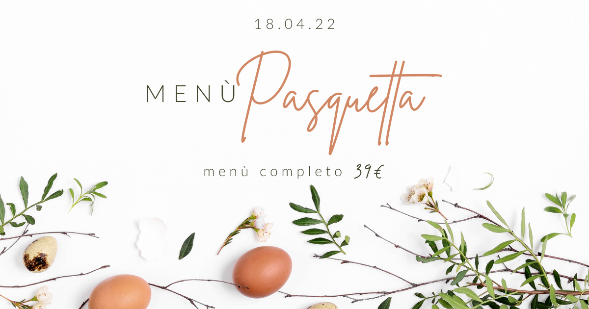 Menù Pasquetta – Lunedì 18 Aprile 2022